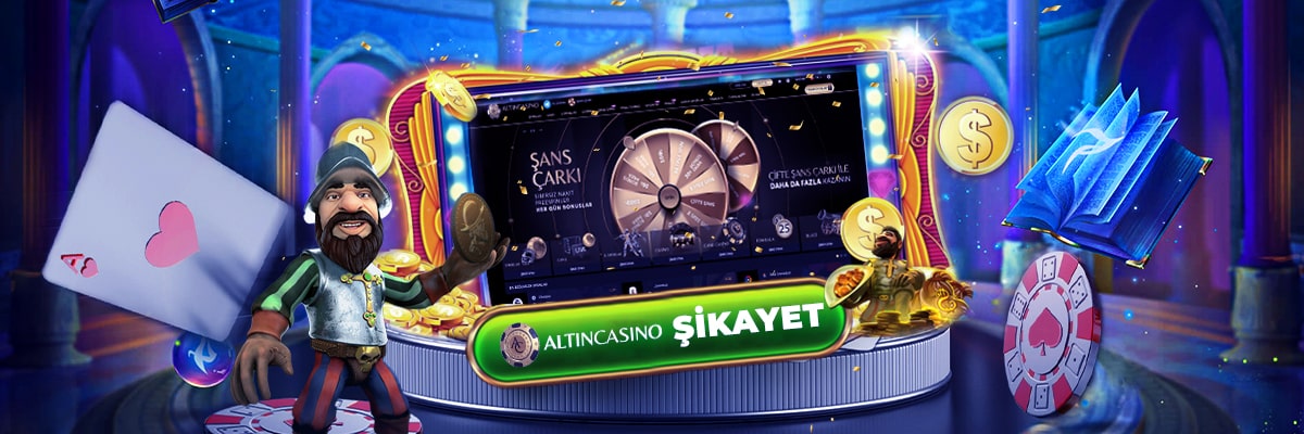 Altıncasino Şikayet