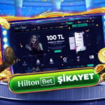 Hiltonbet Şikayet